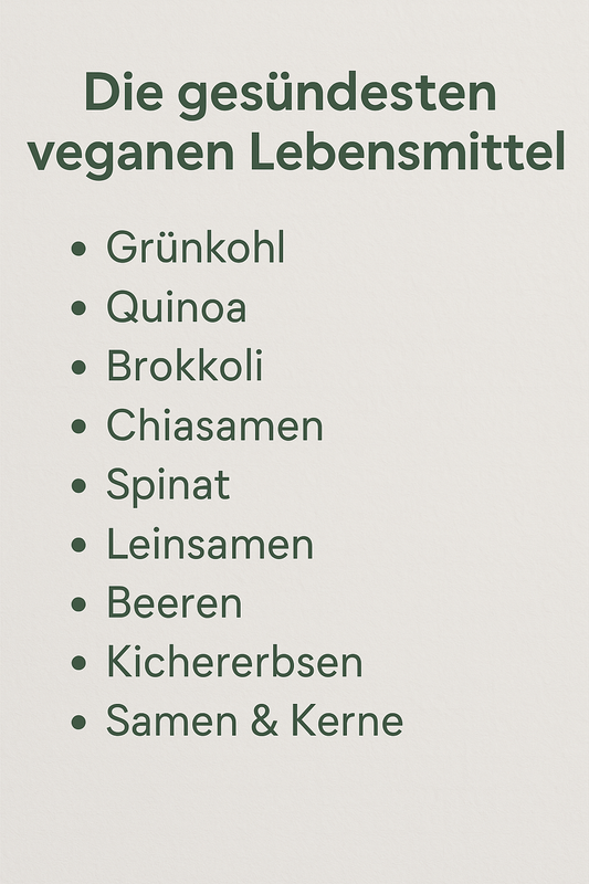 Die gesündesten veganen Lebensmittel: Deine ultimative Einkaufsliste